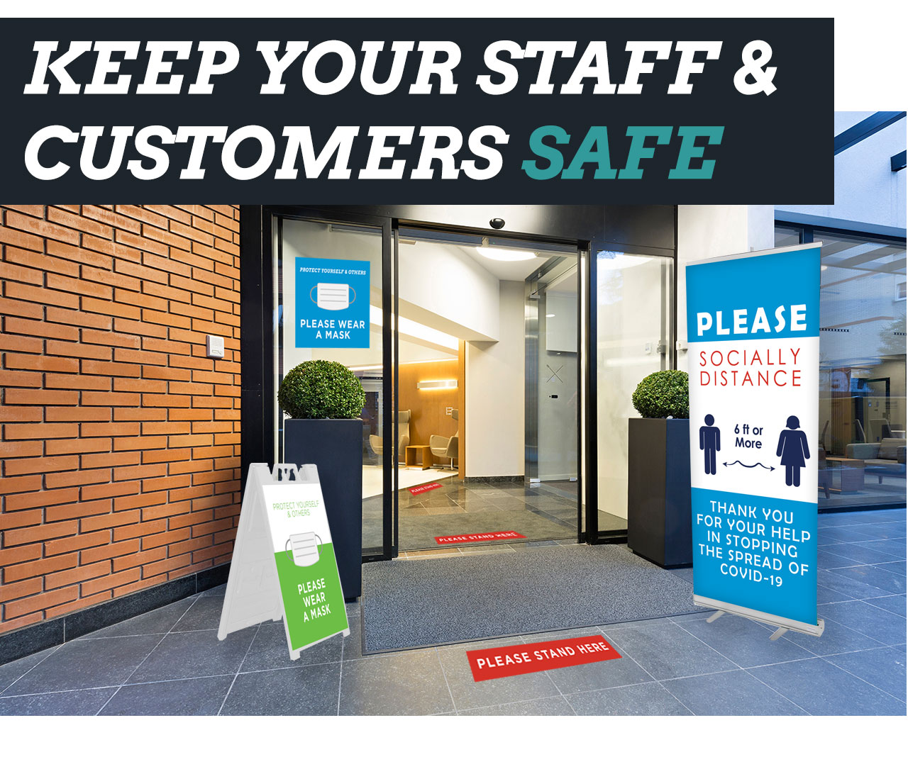 KEEP YOUR STAFF AND CUSTOMERS SAFE