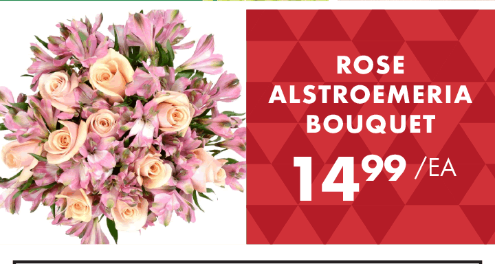 Rose Alstroemeria Bouquet - $14.99 each