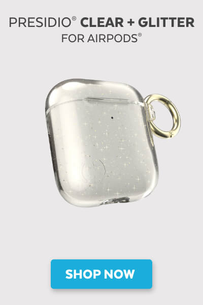 Presidio Clear + Glitter for AirPods. Shop now.