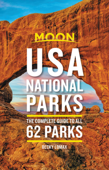 Moon USA National Parks by Becky Lomax