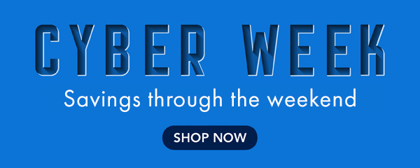 Cyber Week - Savings through the weekend
