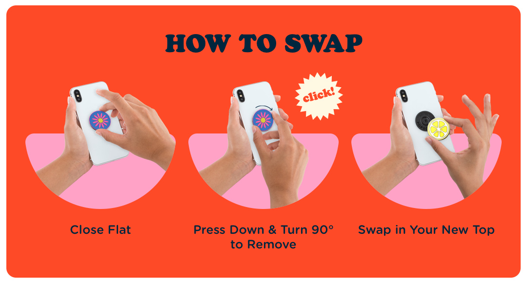 HOW TO SWAP: Close Flat. Press down & Turn 90 degrees to Remove. Swap in Your New PopTop