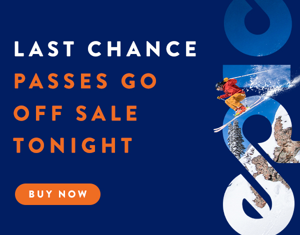 Last chance. Passes go off sale tonight. Buy now!