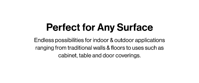 Perfect for Any Surface