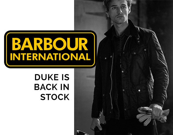 Barbour International - Duke is back instock