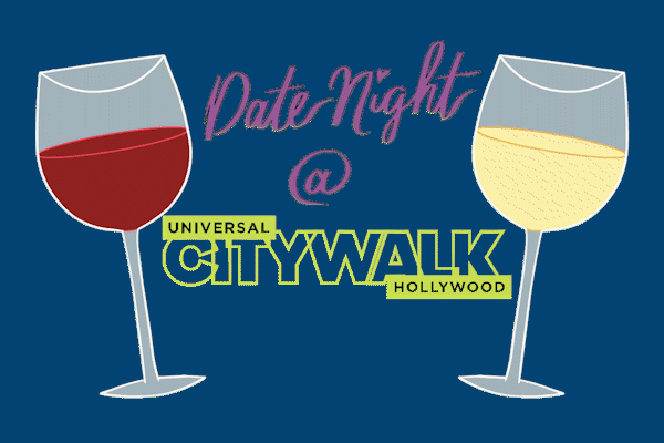 Date Night at Universal CityWalk Hollywood