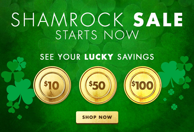 SHAMROCK Sale Starts Now - See Your Lucky Savings - Shop Now