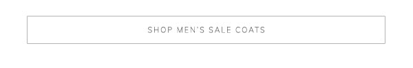 Shop Men’s Sale Coats
