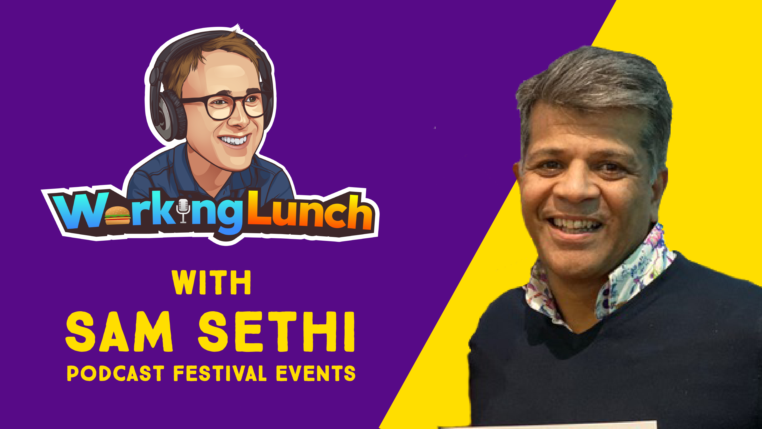 Sam Sethi - Working Lunch
