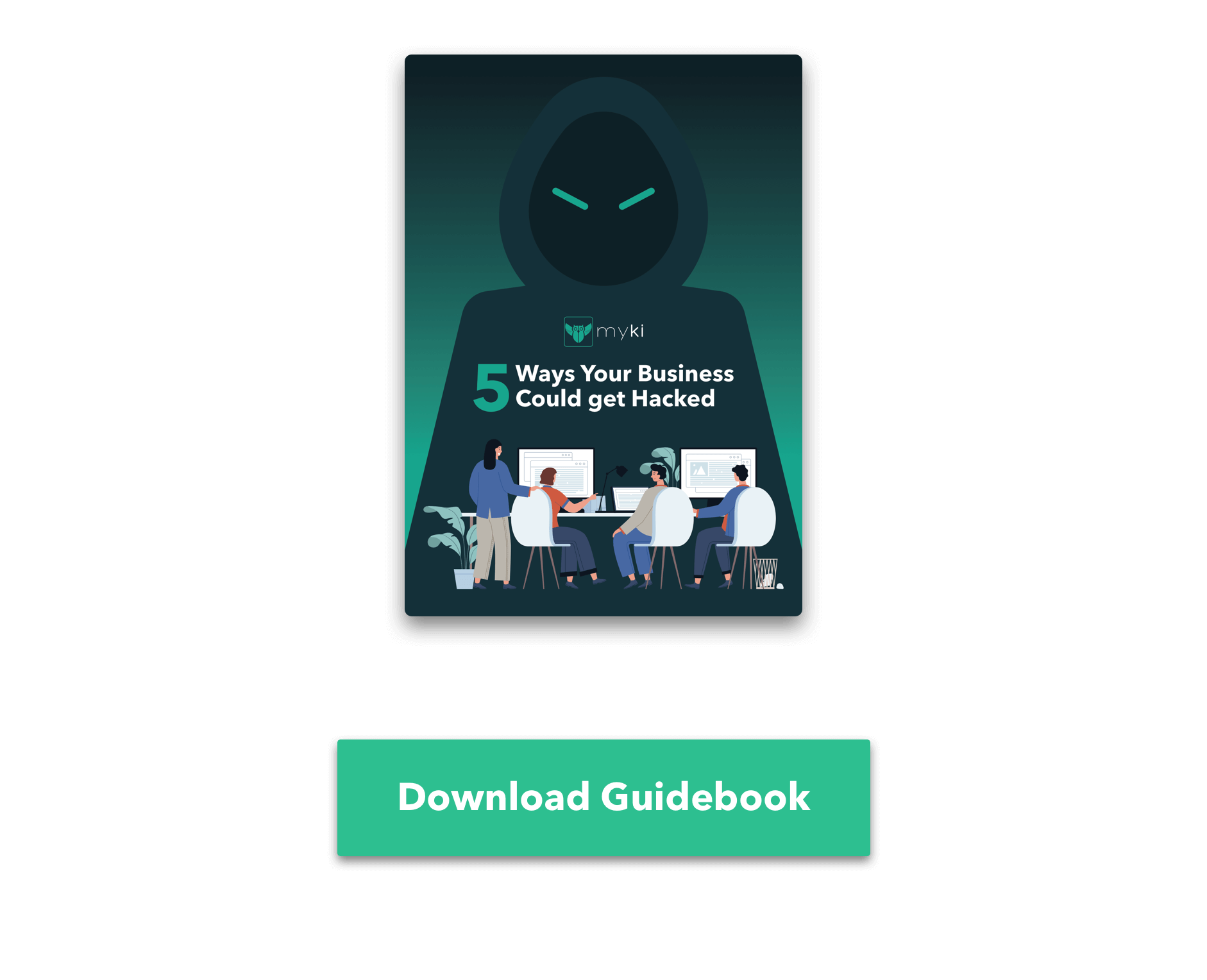 [Free Guidebook] 5 Ways Your Business Could Get Hacked