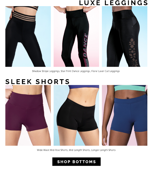 trendy tops. luxe leggings. sleek shorts. shop bottoms
