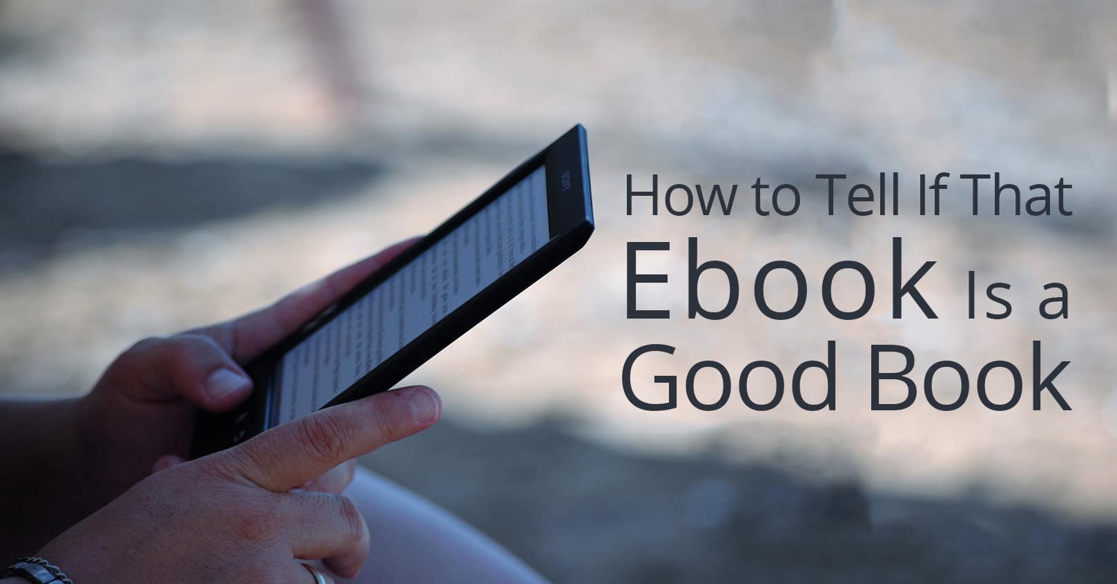 How to Tell If That Ebook Is a Good Book