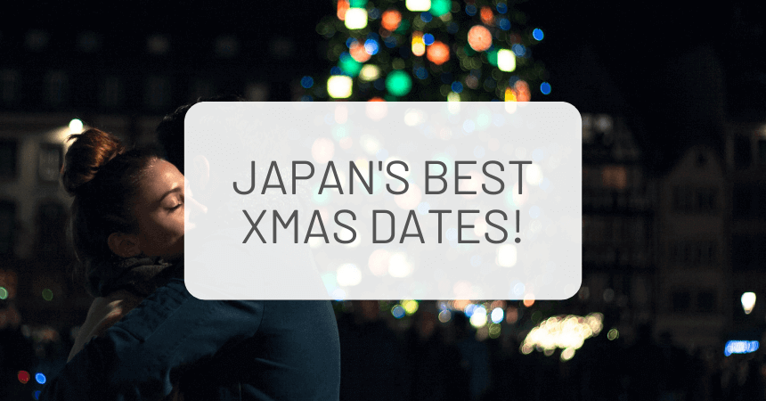 Blog: Japan's Most Romantic Christmas Dates!