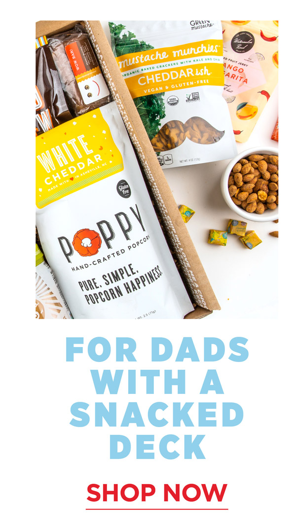 for dads with a snacked deck