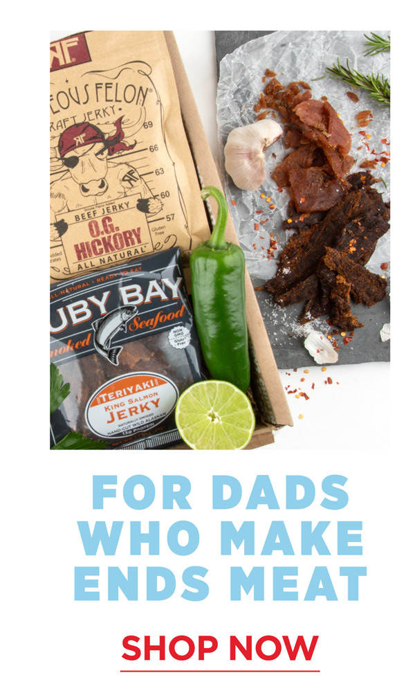 for dads who make ends meat