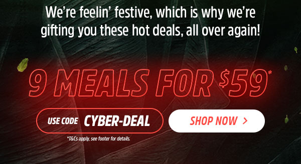 9 Meals for $59 - Use code CYBER-DEAL