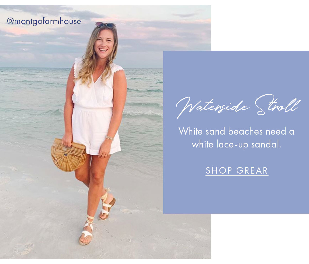 Waterside Stroll White sand beaches need a white lace-up sandal. SHOP GREAR