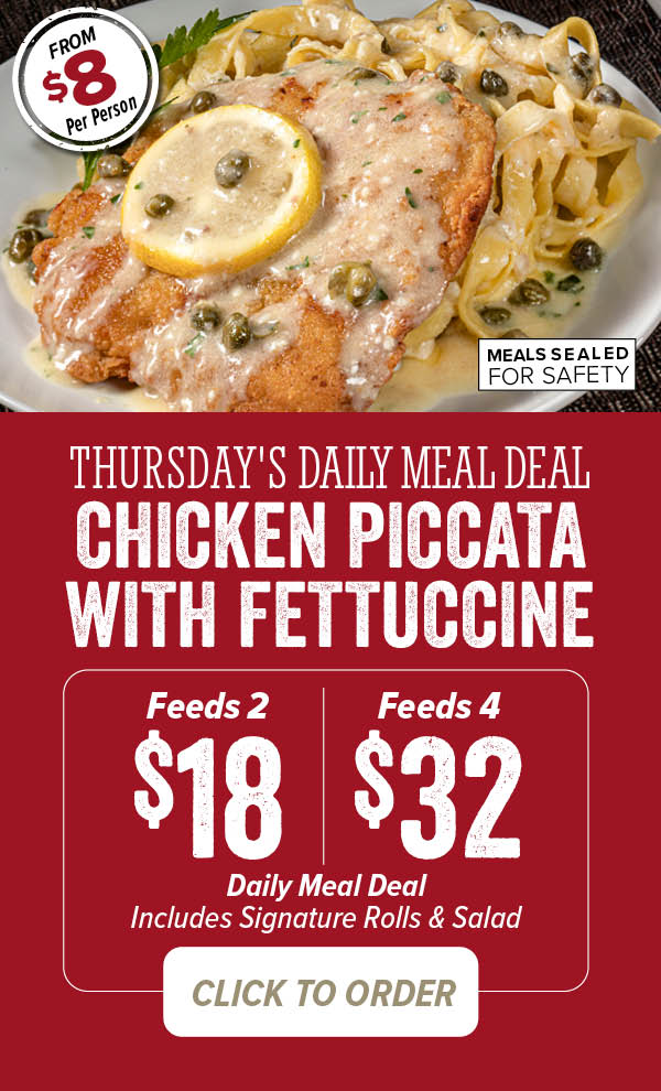 Thursday Chicken Piccata Meal Deal - Avaliable in 2 sizes. Click to order