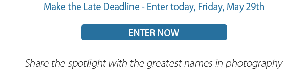 Make the Late Deadline - Enter today, Friday, May 29th