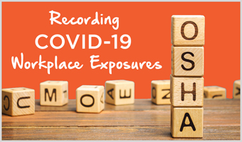 COVID-19 Workplace Exposures - OSHA Recordkeeping
