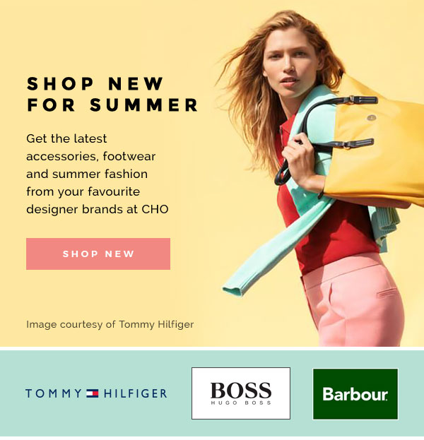 Shop new for summer. Get the latest accessories, footwear and summer fashion from your favourite designer brands at CHO