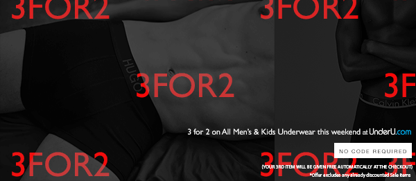 3 for 2 on all Underwear this weekend