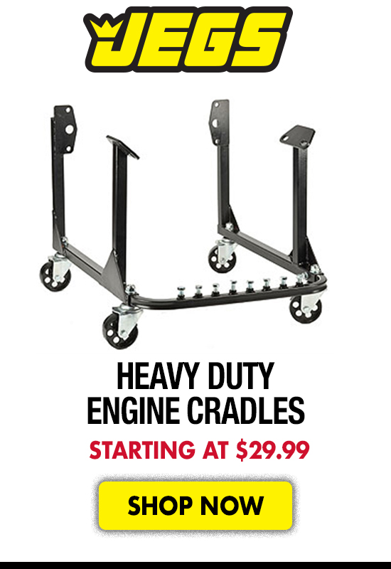 JEGS Heavy Duty Engine Cradles - Starting at $29.99