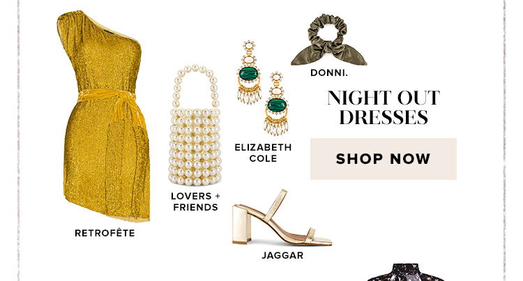 Night Out Dresses. SHOP NOW