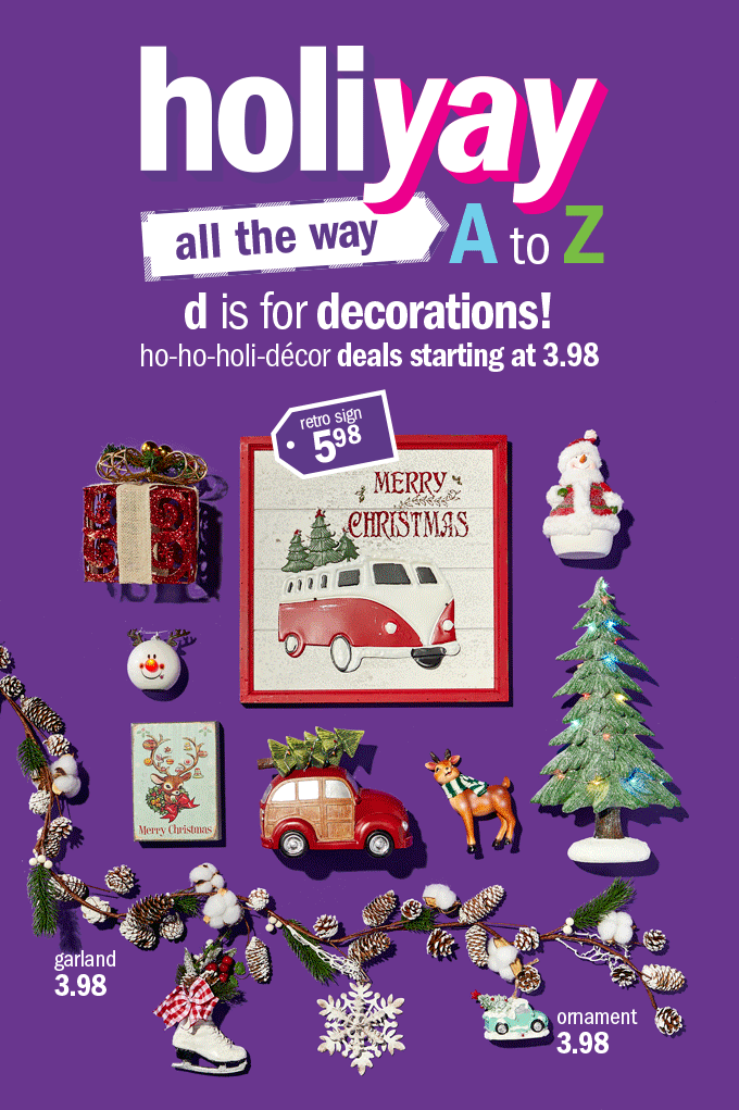 Holiyay all the way a to z d is for decorations!