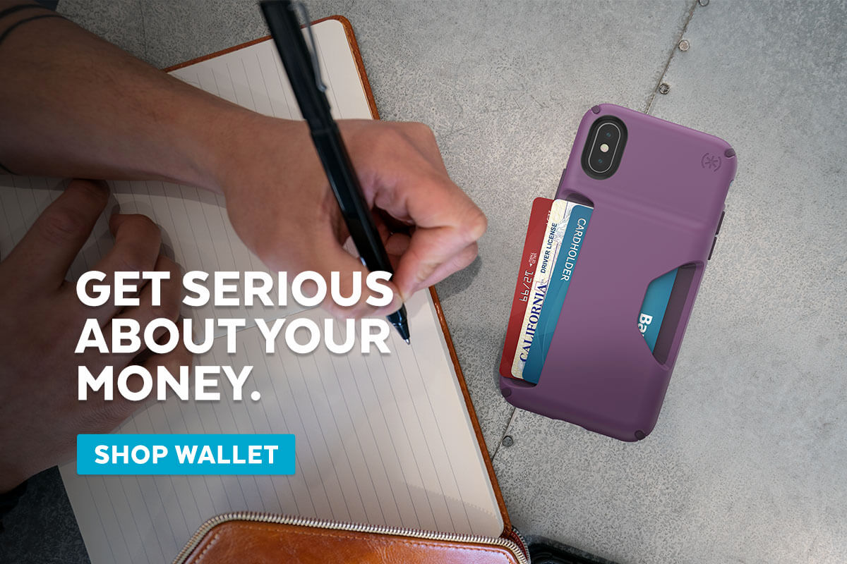 Get serious about your money. Shop Wallet.