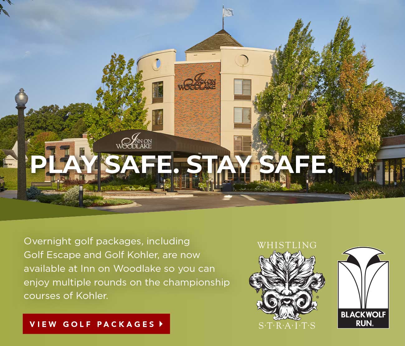 PLAY SAFE. STAY SAFE. | Overnight golf packages, including Golf Escape and Golf Kohler, are now available at Inn on Woodlake so you can enjoy multiple rounds on the championship courses of Kohler. | RYDER CUP 2020 | WHISTLING STRAITS® | View golf packages