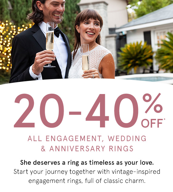 20-40% Off All Engagement, Wedding & Anniversary Rings