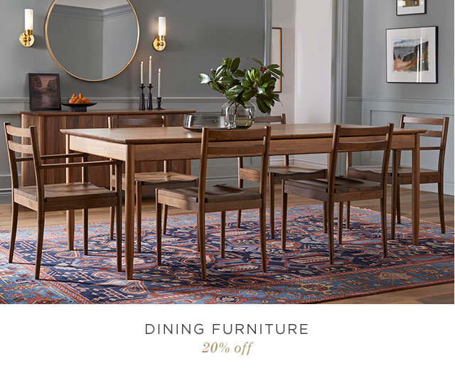 DINING FURNITURE - 20% OFF