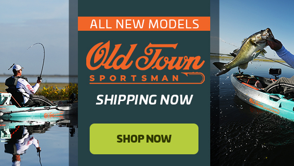 Old Town Sportsman Now Shipping