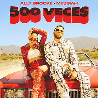 Ally Brooke and Messiah - 500 Veces