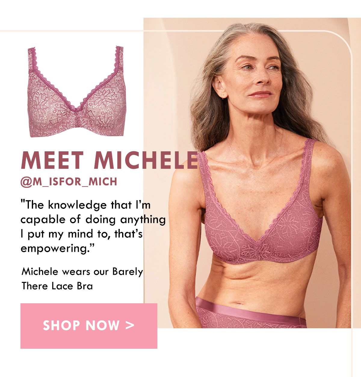 Meet Michele. Michele wears our Barely There Lace Bra. Shop Now.