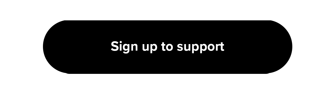 Sign up to support 