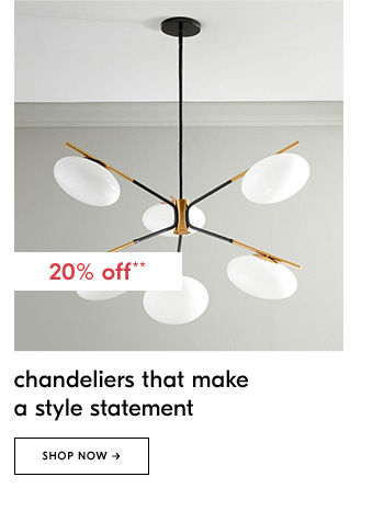 20% off. Chandeliers that make a style statement. Shop Now