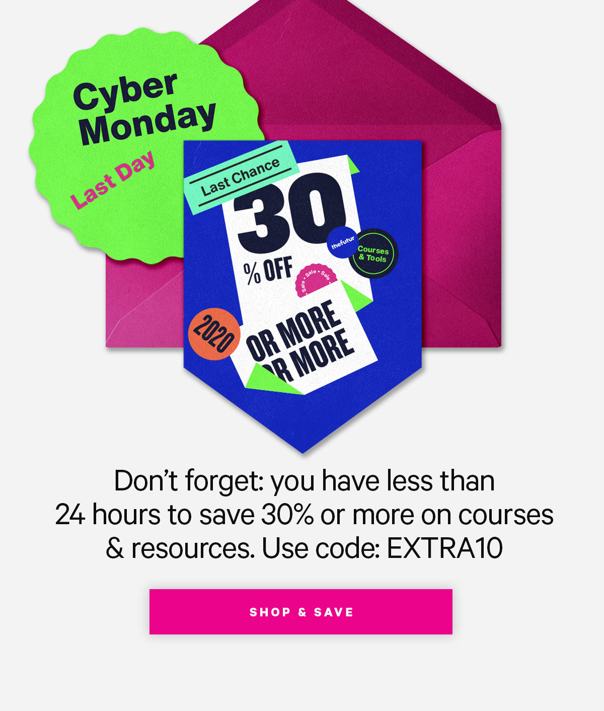 Don't forget: you have less than 24 hours to save 30% or more on courses & resources. Use code: EXTRA10