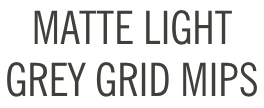 Matte Light Grey Grid MIPS