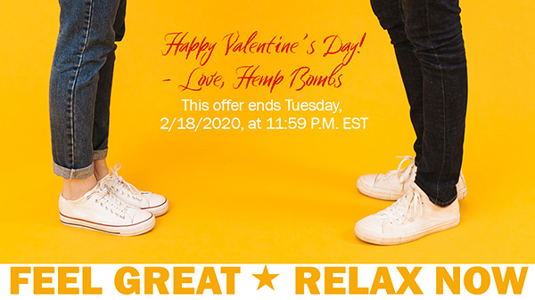 Happy Valentines Day! Love, Hemp Bombs - This offer ends Tuesday, 2/18/2020, at 11:59 P.M. EST