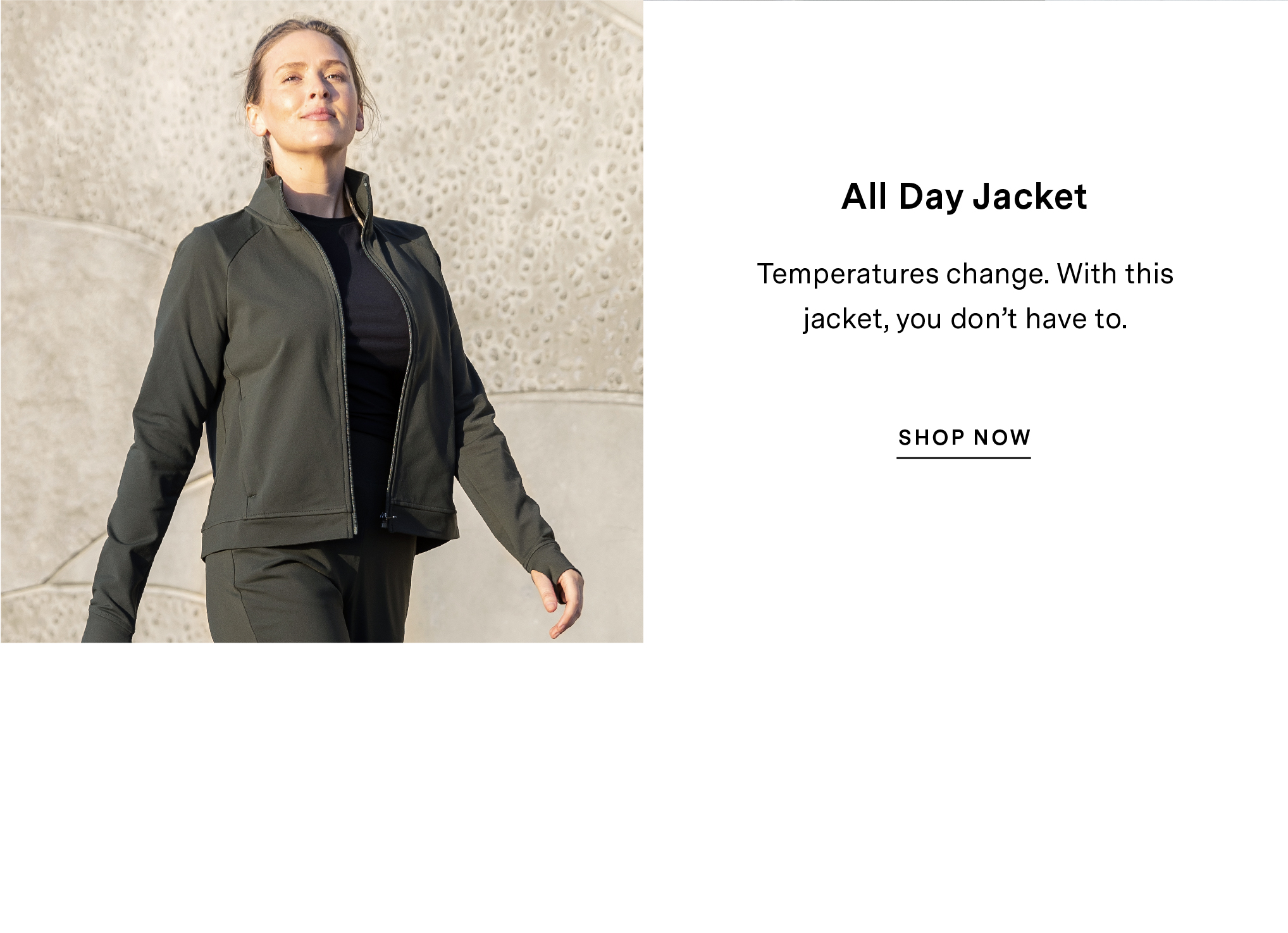 All Day Jacket - Temperatures change. With this jacket, you don't have to. 
