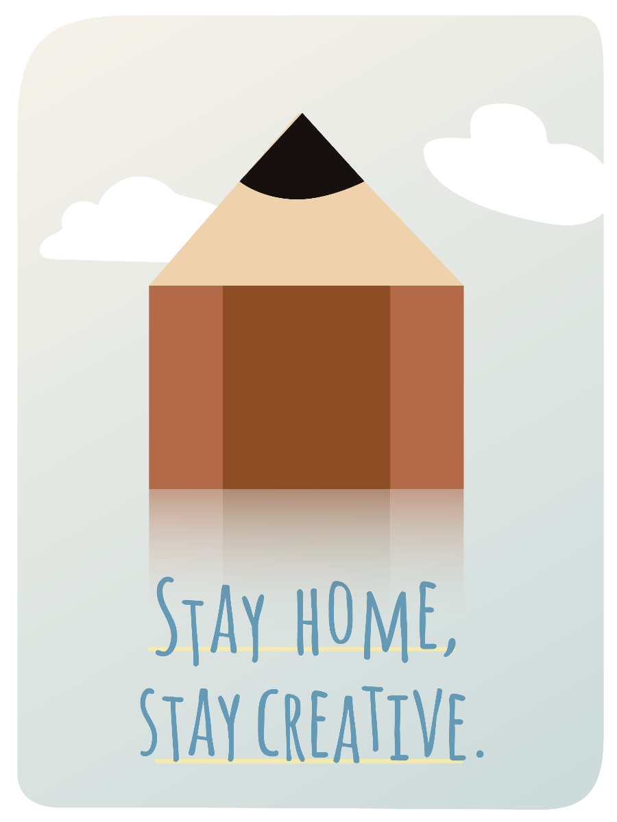 Stay Home, Stay Creative