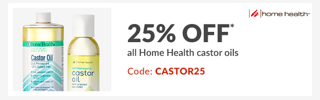 25% off* all Home Health castor oils - Code: CASTOR25
