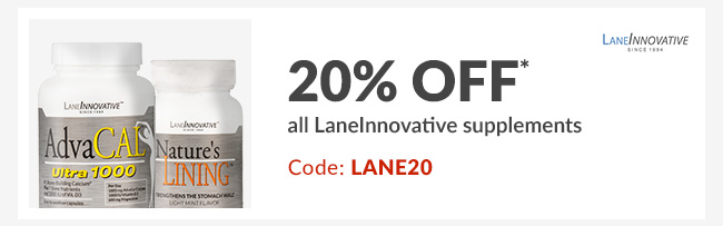 20% off* all LaneInnovative supplements - Code: LANE20