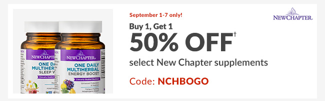 Buy 1 Get 1 50% off** select New Chapter supplements - Code: NCHBOGO