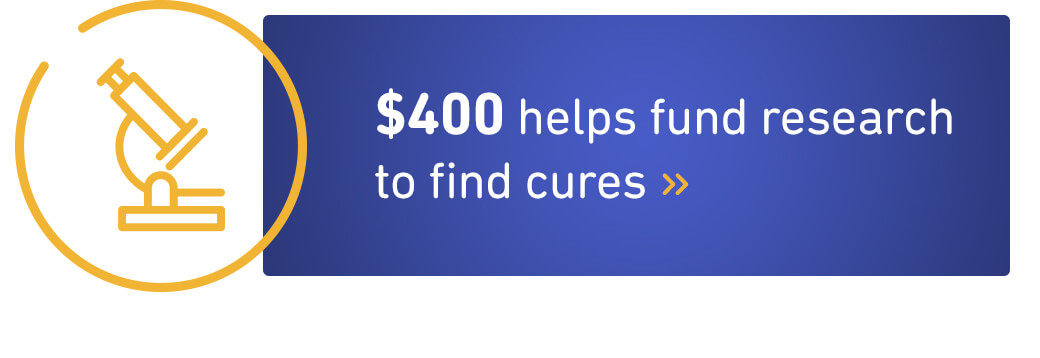 $400 can fund research to find cures.