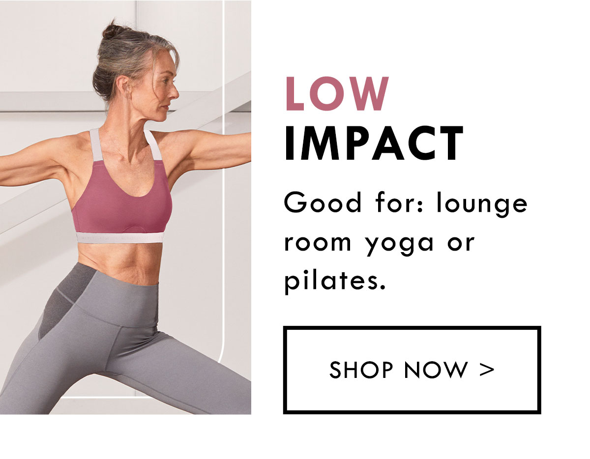Low impact. Good for: lounge room yoga or pilates. Shop now.