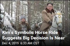 Kim's Symbolic Horse Ride Suggests Big Decision Is Near