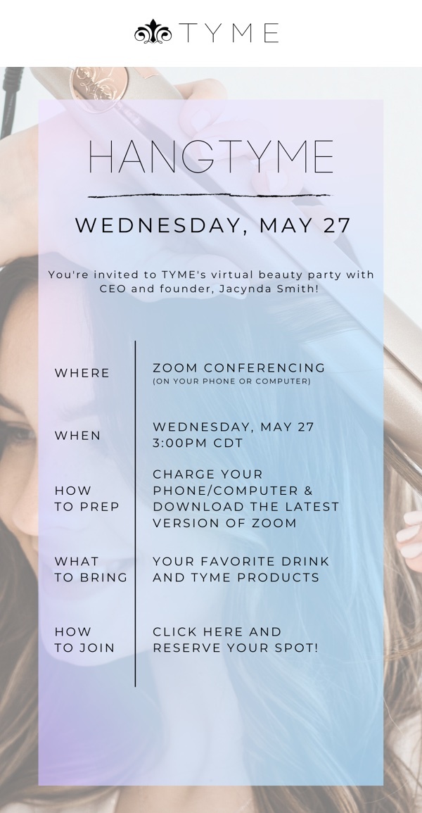Wednesday @ 3:00PM CT. Join us to talk TYME tips & tricks, and everything beauty! | JOIN US  | Visit TYMESTYLE.COM for More Information and Tutorials! | Shop TYME Iron Pro | Twinning Kit | Power Couple Kit | Shampoo + Conditioner | Shop Thermal Protectant | Visit TYMESTYLE.COM for More Hair Kits and Deals
